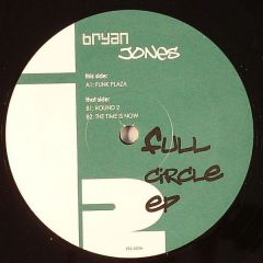 Bryan Jones - Bryan Jones - Full Circle EP - I2 Records