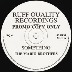 The Mario Brothers - The Mario Brothers - Something - Ruff Quality Recordings