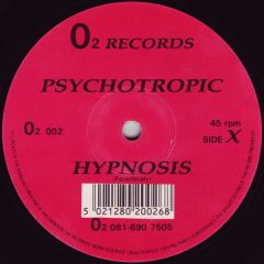 Psychotropic - Psychotropic - Hypnosis - O2 Records