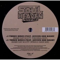 Three Kings Feat. Jaygun And Bashy - Three Kings Feat. Jaygun And Bashy - Shake Dat Booty - Soulheaven