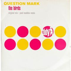 Question Mark - Question Mark - The Birds - Tidy Trax