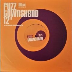Fuzz Townshend - Fuzz Townshend - Smash It (Remixes) - Echo