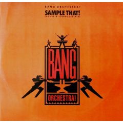 Bang Orchestra! - Sample That ! - Geffen Records