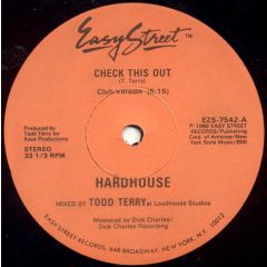 Hardhouse (Todd Terry) - Hardhouse (Todd Terry) - Check This Out - Easy Street