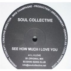 Soul Collective - Soul Collective - See How Much I Love You - Soul Collective