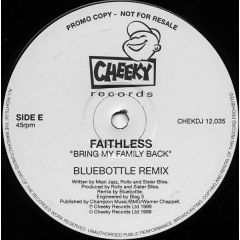 Faithless - Faithless - Bring My Family Back - Cheeky