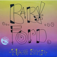 Baby Ford - Baby Ford - Beach Bump - Rhythm King Records