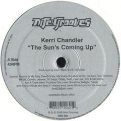Kerri Chandler - Kerri Chandler - The Sun's Coming Up - Nite Grooves