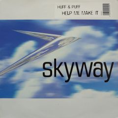 Huff & Puff - Huff & Puff - Help Me Make It - Skyway