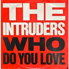 The Intruders - The Intruders - Who Do You Love - Streetwave