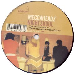 Meccaheadz - Meccaheadz - Night Skool - Legato