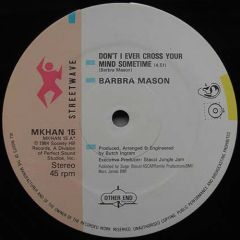 Barbra Mason - Barbra Mason - Don't I Ever Cross Your Mind Sometime - Streetwave