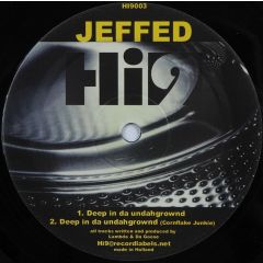 Jeffed - Jeffed - Deep In Da Undahgrownd - HI9