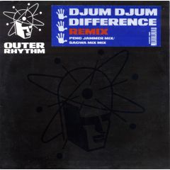 Djum Djum Aka Leftfield - Djum Djum Aka Leftfield - Difference (Remix) - Outer Rhtyhm