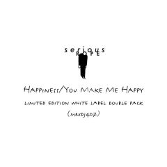Serious Rope - Serious Rope - Happiness / You Make Me Happy - Mercury