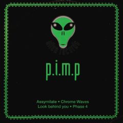 P.I.M.P. - P.I.M.P. - Assymilate - Alien Recordings