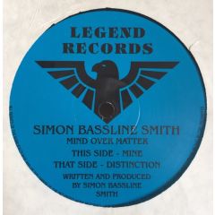 Simon Bassline Smith - Simon Bassline Smith - Mind Over Matter - Legend Records