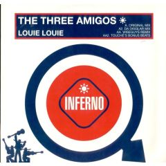 The Three Amigos  - The Three Amigos  - Louie Louie - Inferno