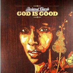 Roland Clark - Roland Clark - God Is Good - Soulheaven