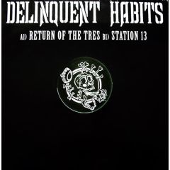 Delinquent Habits - Delinquent Habits - Return Of The Tres - Ark 21 Records