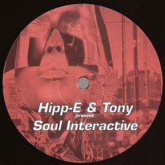 Hipp-E & Tony Present Soul Interactive - Hipp-E & Tony Present Soul Interactive - Riddem Control / Da Warrior - Soma Quality Recordings