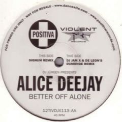 Alice DJ / DJ Jurgen - Alice DJ / DJ Jurgen - Better Off Alone (Remix) - Positiva