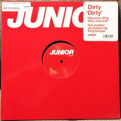 Dirty - Dirty - Dirty - Junior London