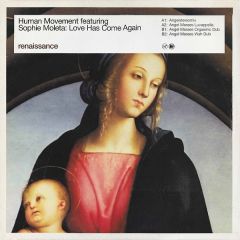 Human Movement Featuring Sophie Moleta - Human Movement Featuring Sophie Moleta - Love Has Come Again - Renaissance