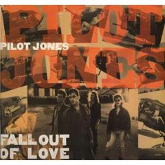 Pilot Jones - Fall Out Of Love - Columbia