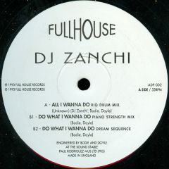 DJ Zanchi - DJ Zanchi - All I Wanna Do - Fullhouse