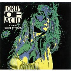 Lords Of Acid - Lords Of Acid - Take Control - Complete Kaos