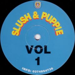 Slush & Puppie - Slush & Puppie - Volume 1 - As Cool As It Gets Records