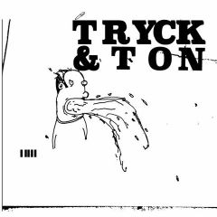 Tryck & Ton - Tryck & Ton - Tryck & Ton Edits - Tryck & Ton