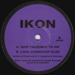 Ikon - Ikon - Give Yourself To Me - Quosh