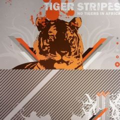 Tiger Stripes - Tiger Stripes - No Tigers In Africa - House Afrika