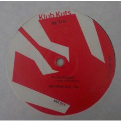 Mr. Trix - Mr. Trix - Lisa Steppin' (Rude Crew Remix) / What Mus' I Do - Klub Kuts