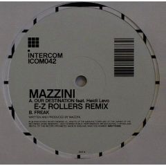 Mazzini - Mazzini - Our Destination (E-Z Rollers Remix) - Intercom