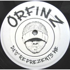 Orfinz - Orfinz - Since Ya Wanna Be Down - Pep Records