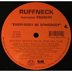 Ruffneck - Ruffneck - Everybody Be Somebody - Realtime