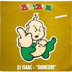 DJ Isaac - DJ Isaac - Dumcore - Babyboom Records