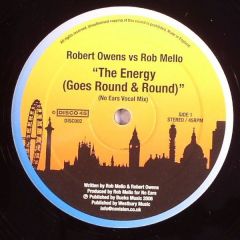 Robert Owens Vs Rob Mello - Robert Owens Vs Rob Mello - The Energy (Goes Round & Round) - Disco 45 2