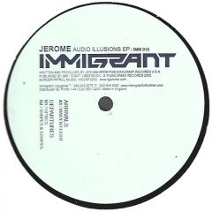 Jerome  - Jerome  - Audio Illusions EP - Immigrant Records