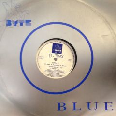 D-Trax - D-Trax - You - Byte Blue