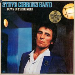 Steve Gibbons Band - Steve Gibbons Band - Down In The Bunker - Polydor