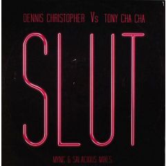Dennis Christopher Vs Tony Cha Cha - Dennis Christopher Vs Tony Cha Cha - Sl*t - Gusto Records