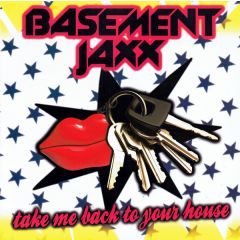 Basement Jaxx - Basement Jaxx - Take Me Back To Your House - XL