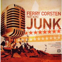 Ferry Corsten Feat. Guru - Ferry Corsten Feat. Guru - Junk - Positiva