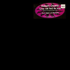 Robert Owens - Robert Owens - Love Will Find Its Way - Musical Directions
