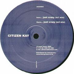 Citizen Kay - Citizen Kay - Just Crazy - Adavance 26