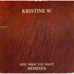 Kristine W - Kristine W - Feel What You Want (Vasquez) - Champion